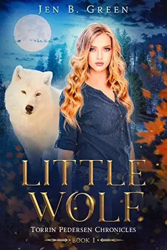 Little Wolf : An Urban Fantasy with werewolves and witches, Torrin Pedersen Chronicles Book 1