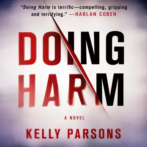Doing Harm: : A Novel