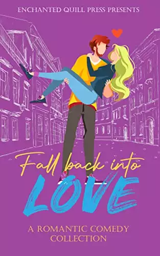 Fall Back Into Love: A Romantic Comedy Collection