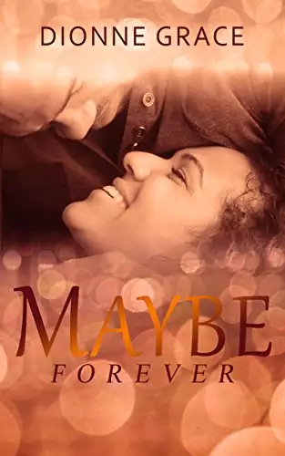Maybe Forever: A Clean Novelette