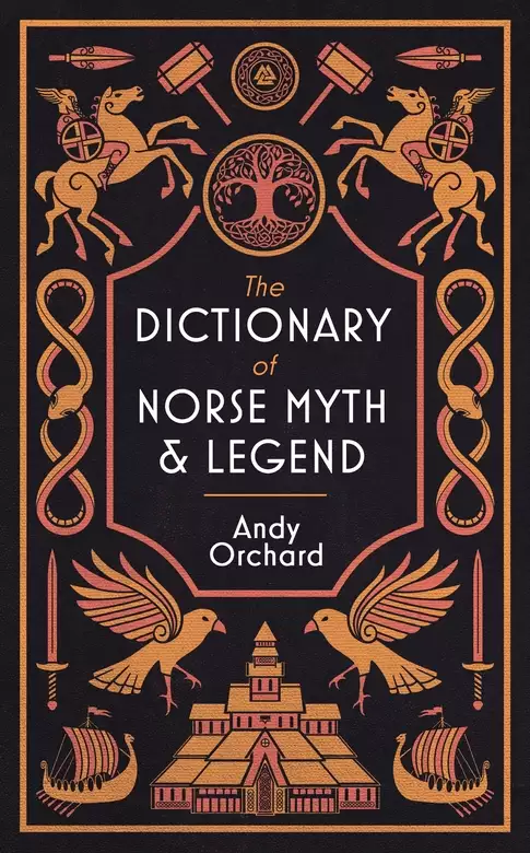 The Dictionary of Norse Myth & Legend
