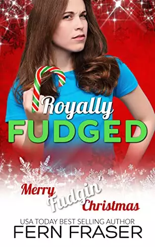 Royally Fudged: Steamy Sweet Instalove Holiday romance