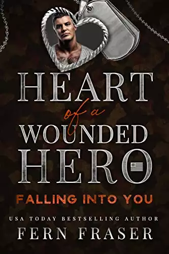 Falling Into You : Heart of a Wounded Hero