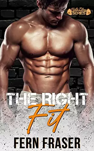 The Right Fit (Friends to Lovers Steamy romance): Flirty Fitness Series