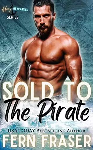 Sold to the Pirate : Ahoy, Me Hearties!