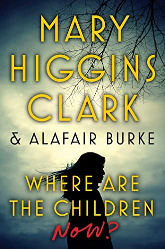 Where Are the Children Now by Mary Higgins Clark