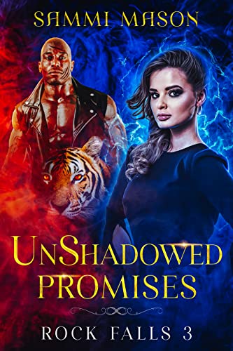 UnShadowed Promises: A Steamy, Tiger Shifter, Rejected Mate Paranormal Romance