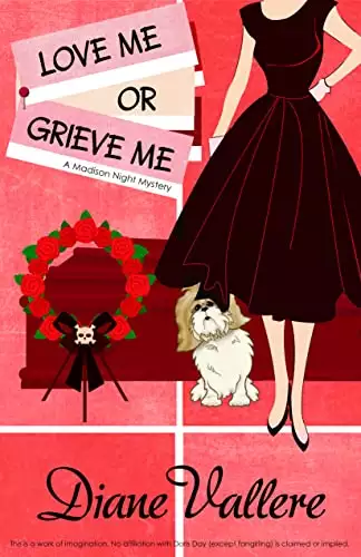Love Me or Grieve Me: A Madison Night Mystery