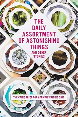 Daily Assortment of Astonishing Things and Other Stories