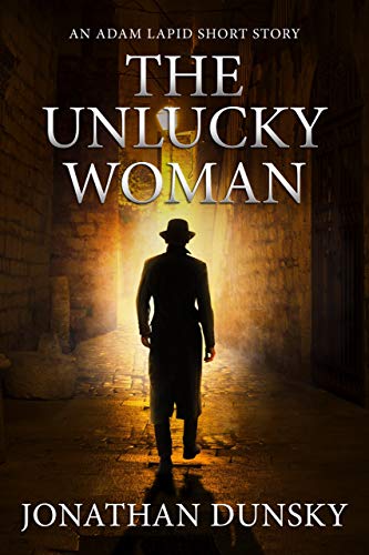 The Unlucky Woman: An Adam Lapid Short Story