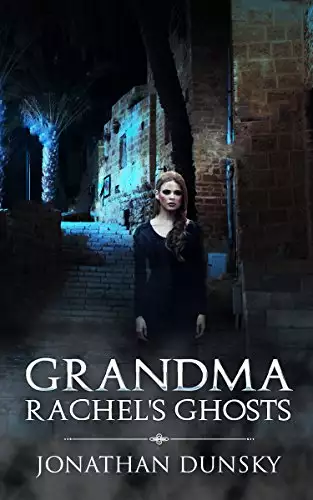 Grandma Rachel's Ghosts: A Jewish Fantasy Story