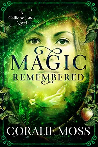 Magic Remembered: A Calliope Jones novel
