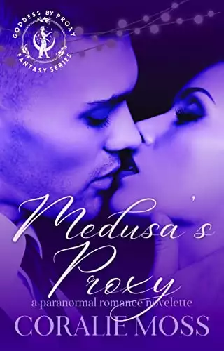 Medusa's Proxy: A Paranormal Monster Romance novelette
