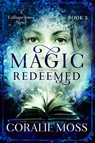 Magic Redeemed: A Calliope Jones Novel