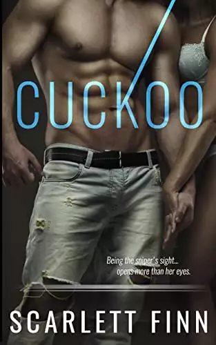 Cuckoo: Big city action romance: Bad girl under alpha male.