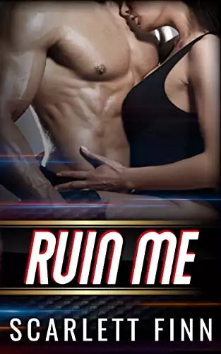 Ruin Me: Dark & Steamy romance. Forced proximity. Captive with alpha male.