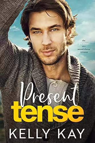 Present Tense: A Second Chance- Friends to Lovers Romance