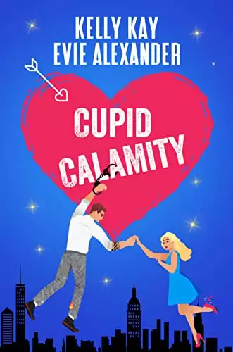 Cupid Calamity: two insta-love romantic comedies for Valentine's Day