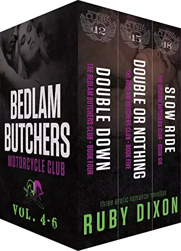 Bedlam Butchers, Volumes 4-6: Double Down, Double or Nothing, Slow Ride: The Motorcycle Clubs