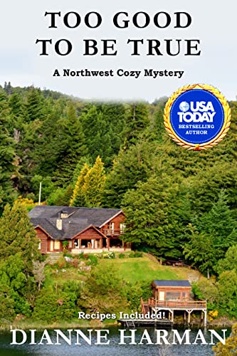 Too Good To Be True: A Northwest Cozy Mystery