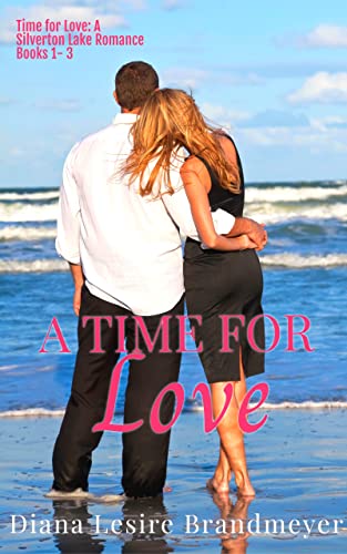 A Time for Love: Silverton Lake Romance Collection