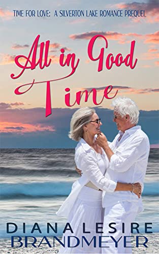 All in Good Time: A Silverton Lake Romance Prequel