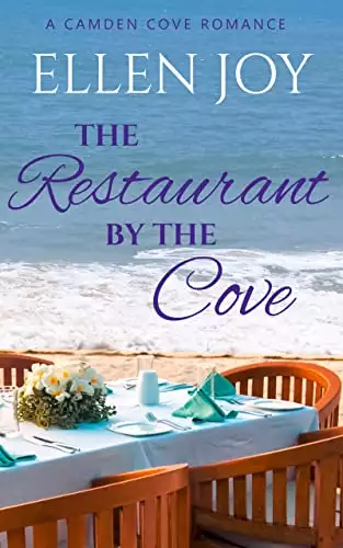 The Restaurant by the Cove: A Sweet, Small Town Romance