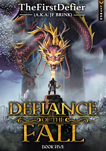 Defiance of the Fall 5: A LitRPG Adventure