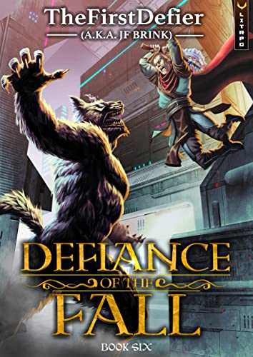 Defiance of the Fall 6: A LitRPG Adventure