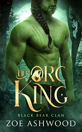 Her Orc King: A Monster Fantasy Romance