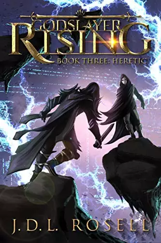 Heretic (Godslayer Rising Book 3): A Young Adult LitRPG Fantasy Adventure