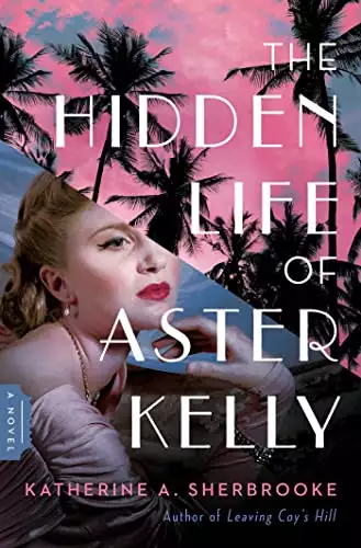 Hidden Life of Aster Kelly