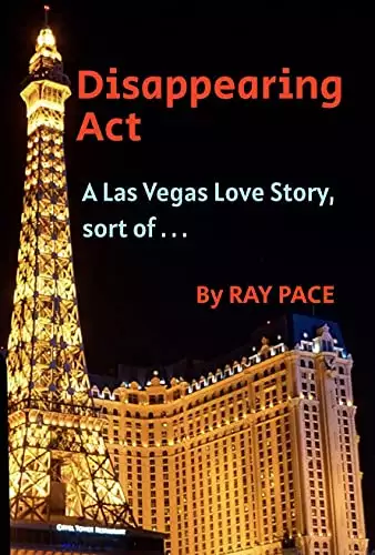 Disappearing Act: A Las Vegas Love Story, Sort of...
