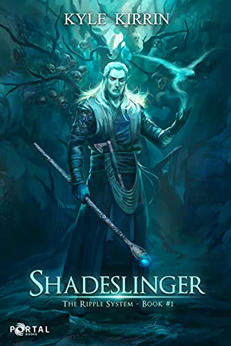 Shadeslinger (The Ripple System Book #1) - A Fantasy LitRPG series
