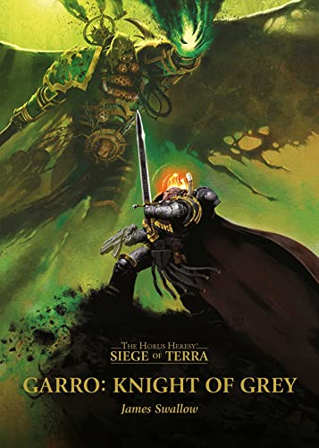 Garro: Knight of Grey: The Horus Heresy: Siege of Terra