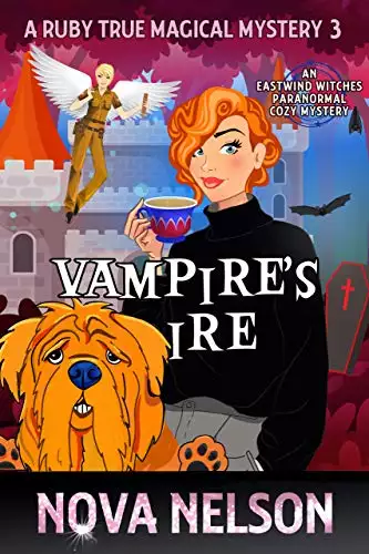 Vampire's Ire: An Eastwind Witches Paranormal Cozy Mystery