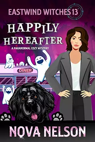 Happily Hereafter: A Paranormal Cozy Mystery