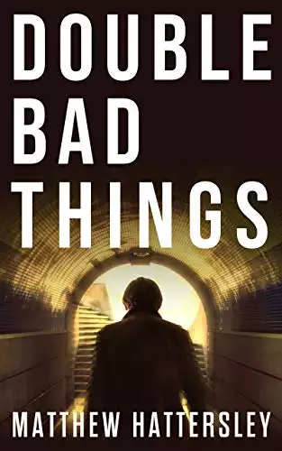 DOUBLE BAD THINGS: A Dark Comic Thriller With a Gripping Climax