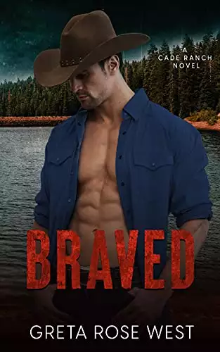 BRAVED: A Cowboys of Cade Ranch Romantic Suspense Novel
