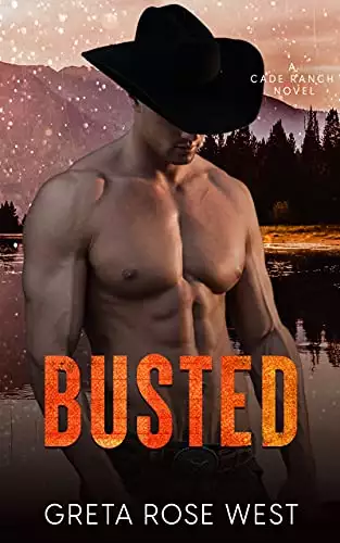 BUSTED: A Steamy LGBTQ Cowboys of Cade Ranch Novel