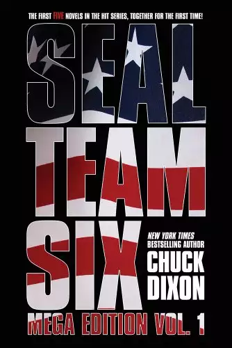 SEAL Team Six Mega Edition Vol. 1 (Books 1-5)