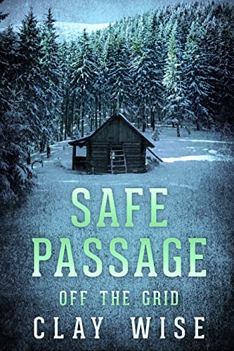 Safe Passage: Off the Grid- EMP Survival in a Powerless World