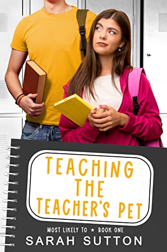 Teaching the Teacher's Pet: An Enemies to Lovers Romance