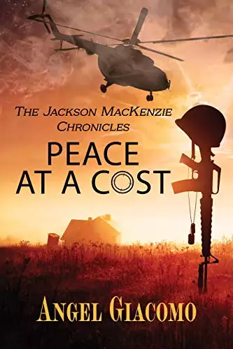The Jackson MacKenzie Chronicles: Peace at a Cost
