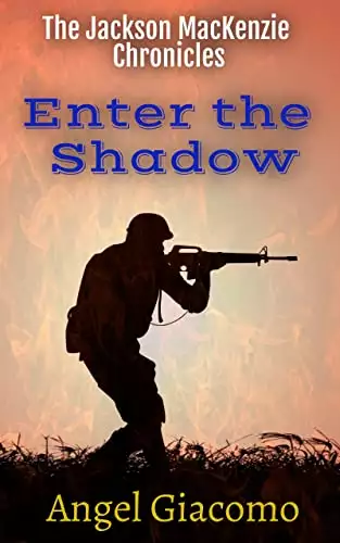 The Jackson MacKenzie Chronicles: Enter the Shadow