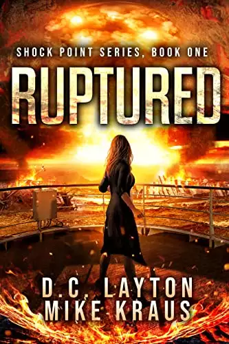 Ruptured - Shock Point Book 1: A Thrilling Post-Apocalyptic Survival Series
