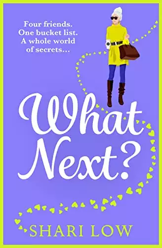 What Next?: The BRAND NEW laugh-out-loud novel from #1 bestseller Shari Low