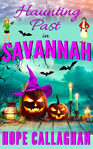 Haunting Past in Savannah: A Made in Savannah Cozy Mystery Novel