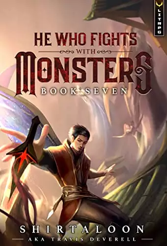 He Who Fights with Monsters 7: A LitRPG Adventure