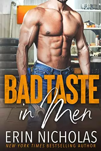 Bad Taste In Men: A friends to lovers, small town romance